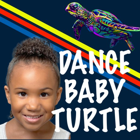 Dance Baby Turtle | Boomplay Music