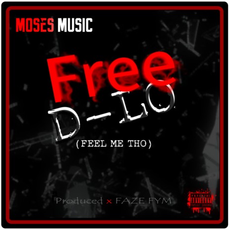 FREE D-LO (FEEL ME THO) | Boomplay Music