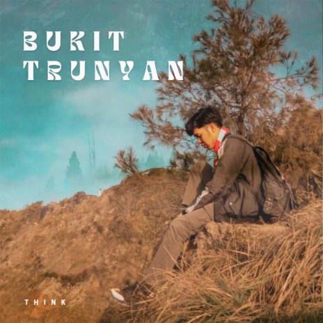 Bukit Trunyan | Boomplay Music