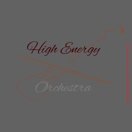 High Energy Orchestra ft. Sílvio Kozo | Boomplay Music