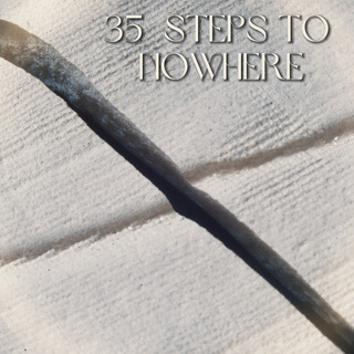 35 steps to nowhere