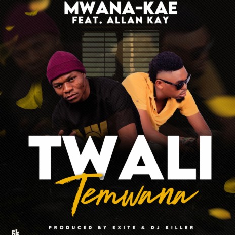 Twalitemwana ft. Allan Kay | Boomplay Music
