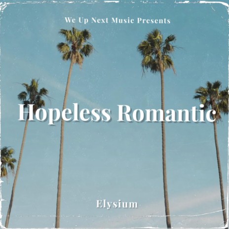 Hopeless Romantic | Boomplay Music