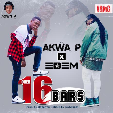 Over 16 Bars ft. Edem | Boomplay Music