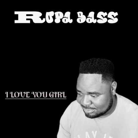 I Love You Girl ft. BYCO NU-POWER & B.STAR | Boomplay Music