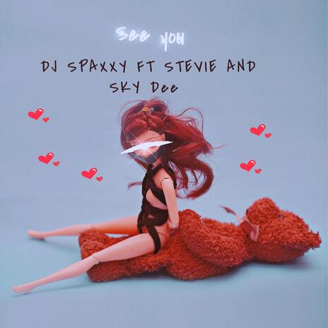 See You (feat. Stevie zm & Sky Dee) | Boomplay Music