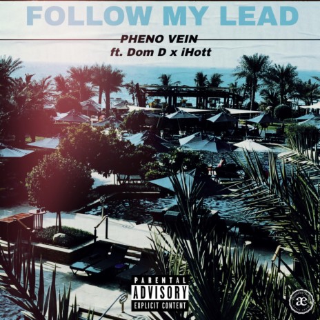 Follow My Lead ft. Dom D & iHott | Boomplay Music