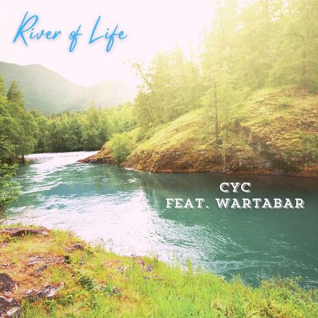 River of Life ft. WARTABAR | Boomplay Music