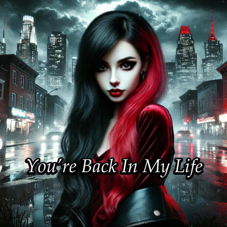 You’re Back In My Life | Boomplay Music