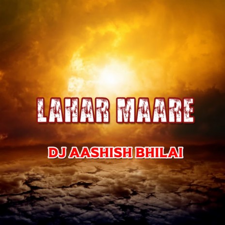 Lahar Maare | Boomplay Music