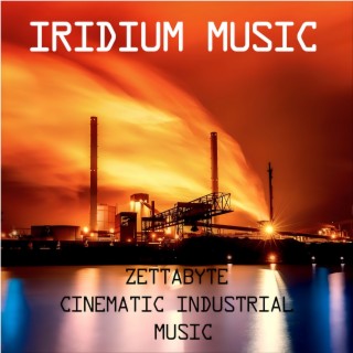 Zettabyte (Cinematic Indutrial Music)
