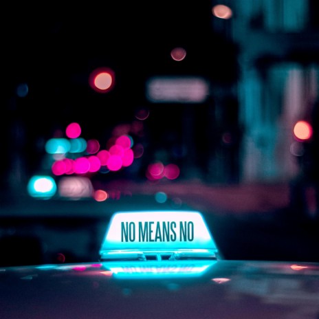 No Means No | Boomplay Music