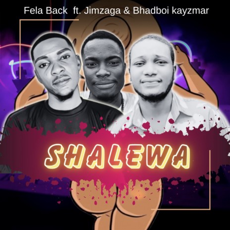 Shalewa ft. Kayzmar & Jimzaga | Boomplay Music