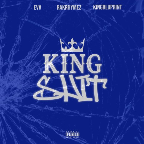 King Shit (Remix) ft. EVV & KingBluPrint | Boomplay Music