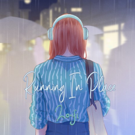 Running In Place Lo-fi | Boomplay Music