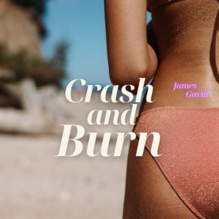 Crash and Burn