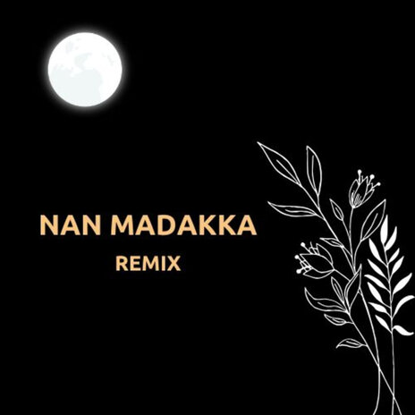 Nan Madakka (Remix) | Boomplay Music