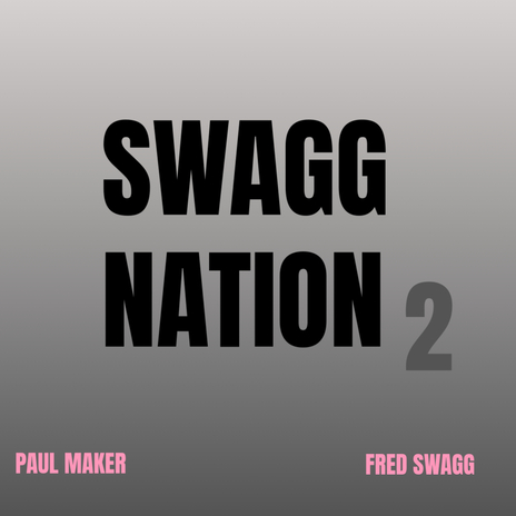 Swagg nation 2 ft. Fred Swagg | Boomplay Music