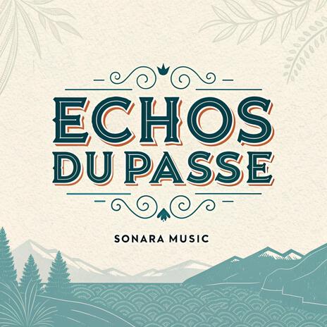 Échos Du Passé | Boomplay Music