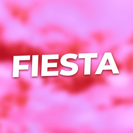 Fiesta | Boomplay Music