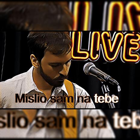 Mislio sam na tebe (Live @ RockRadio Live) (Live) | Boomplay Music