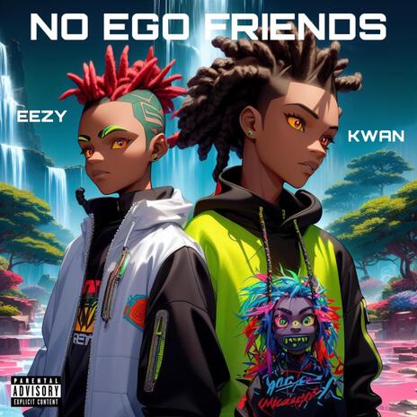 No Ego Friends | Boomplay Music