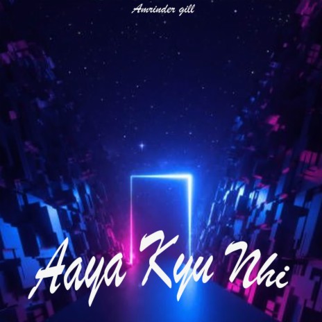 Aaya Kyu Nhi | Boomplay Music