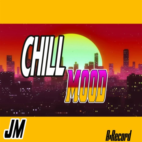 Chill Mood | Boomplay Music