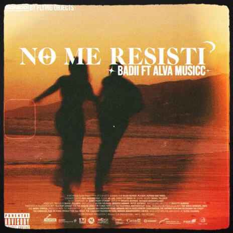 No Me Resisti ft. Alva Musicc | Boomplay Music