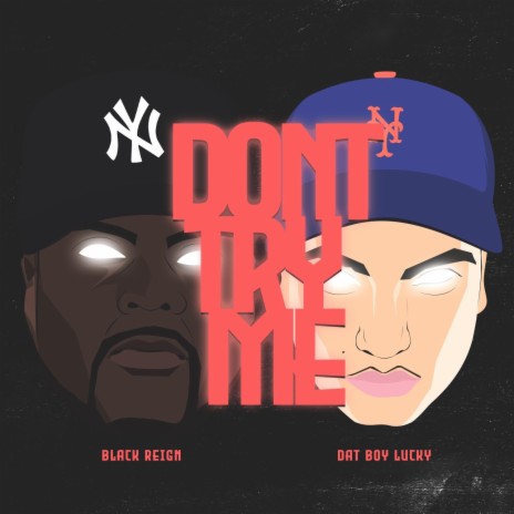 Dont Try Me ft. Dat Boy Lucky | Boomplay Music