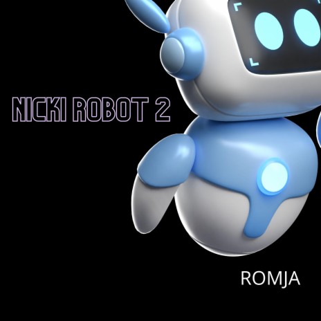 Nicki Robot 2 | Boomplay Music