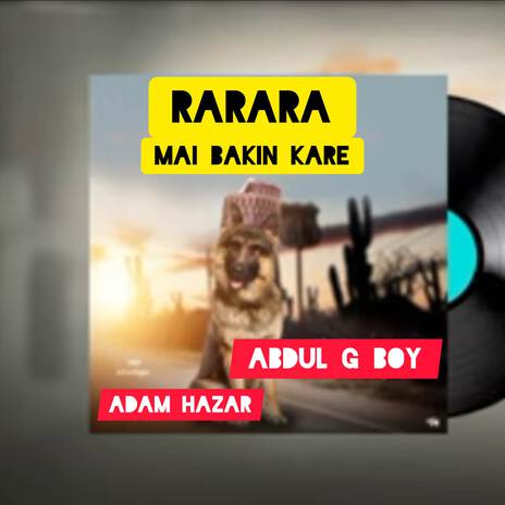 RARARA MAI BAKIN KARE ft. adam hazar & Abdul gboy | Boomplay Music