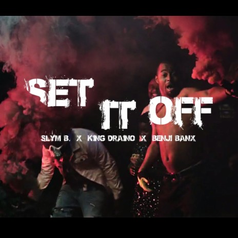 Set It Off ft. King Draino & Benji Banx | Boomplay Music