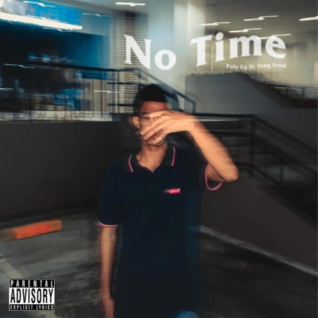 No Time ft. Yvng Frost | Boomplay Music