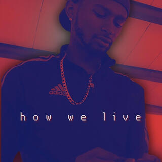 How We Live (Live)