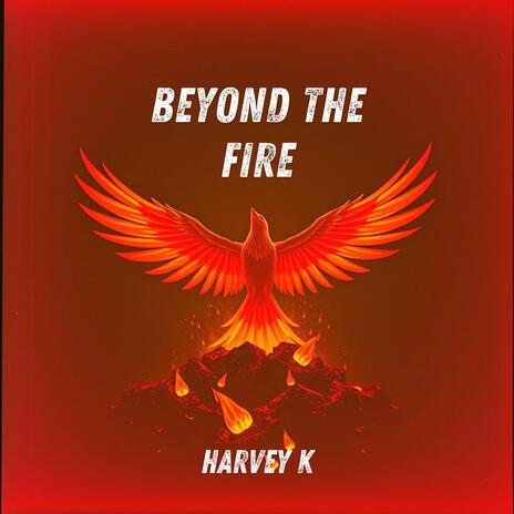 Beyond the Fire | Boomplay Music