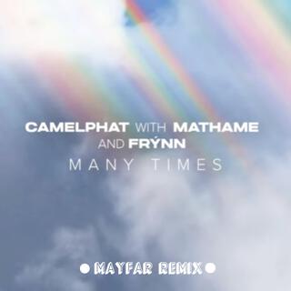 Camephat & Mathame & Frynn - Many Times (Mayfar Remix)