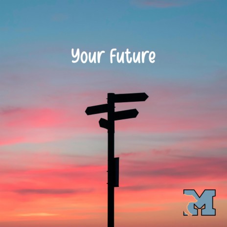 Your Future | Boomplay Music