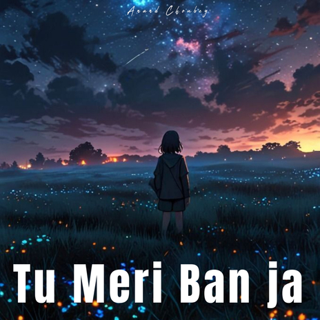 Tu Meri Ban Ja | Boomplay Music