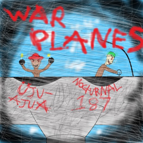 WAR PLANES ft. Ujuajua | Boomplay Music