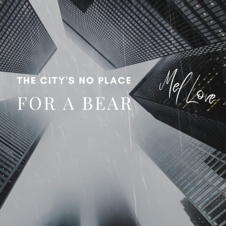 The City's No Place For A Bear