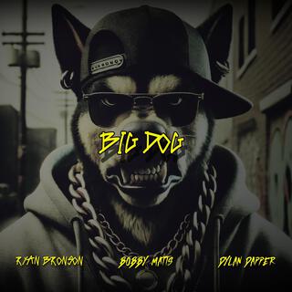 BIG DOG