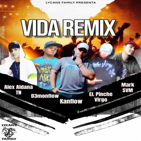 Vida (Remix Versión) ft. Alex Aldana TN, Kanflow & El Pinche Virgo | Boomplay Music