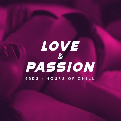 Love & Passion (Sexy Chill Lo-Fi Beat)