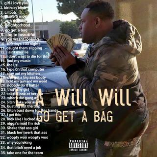 L A Will Will go get a bag