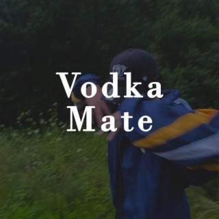 Vodka Mate (prodbylaxbeatz Remix)