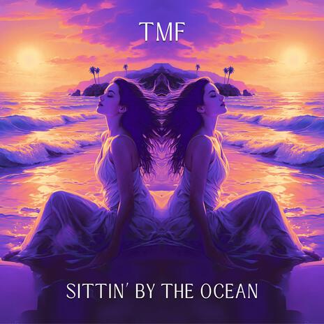 Sittin By The Ocean | Boomplay Music