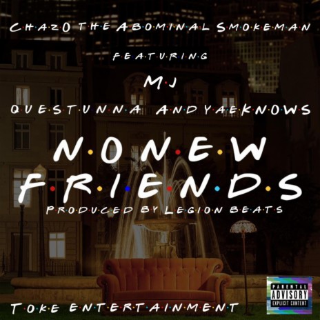No New Friends ft. Questunna/HTR & yeaKNOWS | Boomplay Music