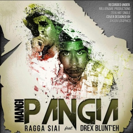 Mangi Pangia (Souths Dedication) [feat. Drex Blunt'eh] | Boomplay Music