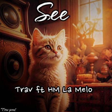 See ft. HM la Melo | Boomplay Music